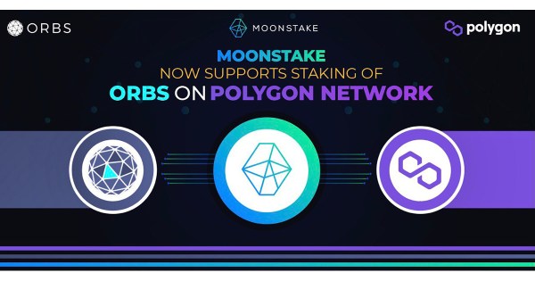 Moonstake、Polygon Network上のORBSステーキングサポートを開始