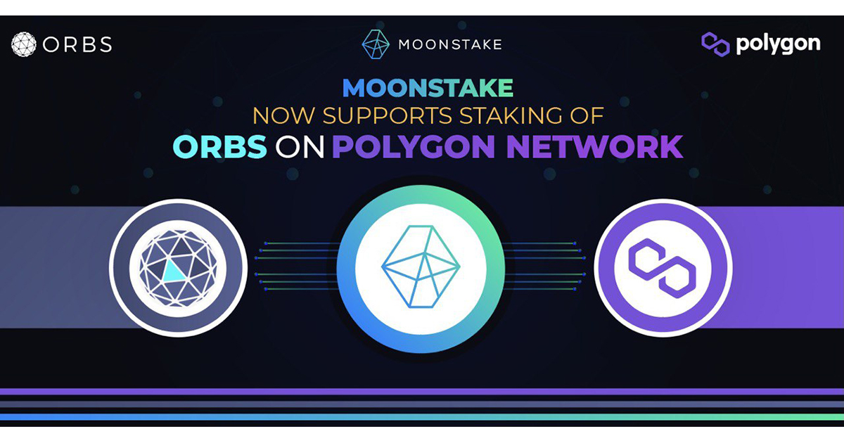 Moonstake、Polygon Network上のORBSステーキングサポートを開始