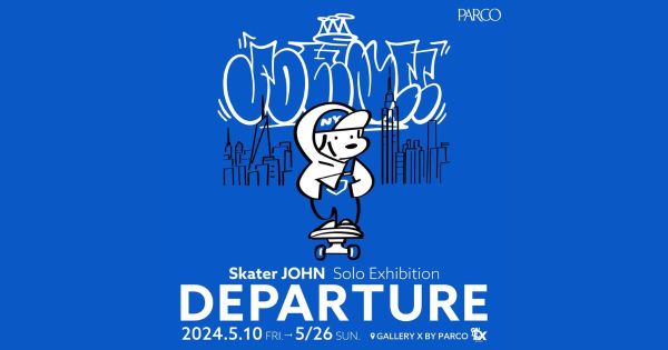 スケータージョン初の個展 渋谷PARCO